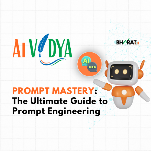 AI VIDYA for Prompt Mastery: The Ultimate Guide to Prompt Engineering